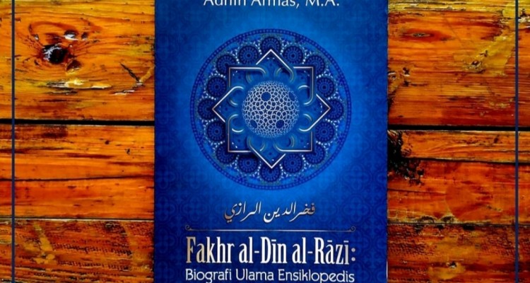 Fakhruddin al-Razi: Sang Ulama Ensiklopedis